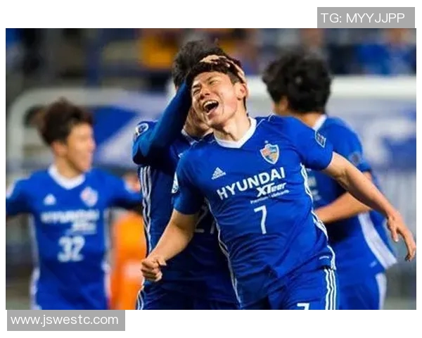 蔚山现代对阵杰志精彩直播全程回顾与赛后分析尽在此处