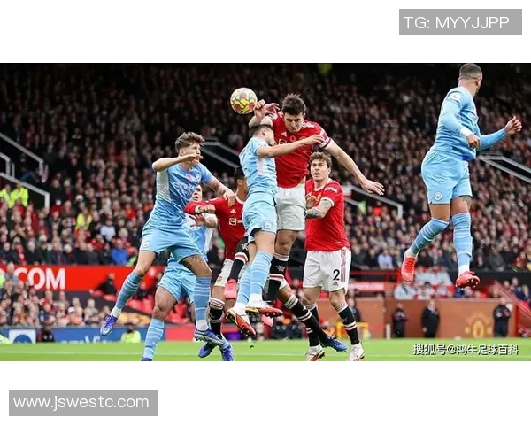 2012年曼联与曼城的巅峰对决回顾与精彩瞬间分析 2012年曼联与曼城的巅峰对决回顾与精彩瞬间分析