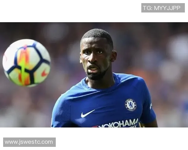 吕迪格的足球之路:从青训新星到世界级后卫的华丽转身