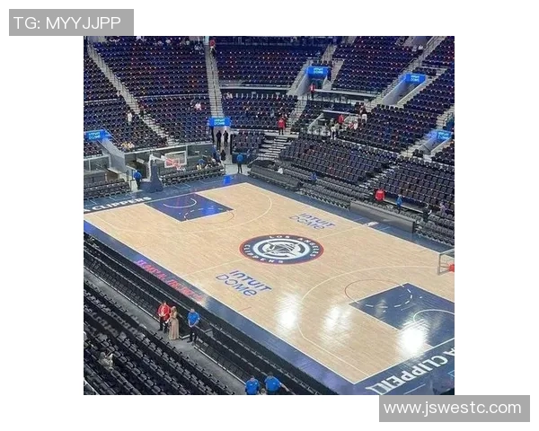 快船新球馆揭晓2025年正式迁出斯台普斯中心迎接新篇章